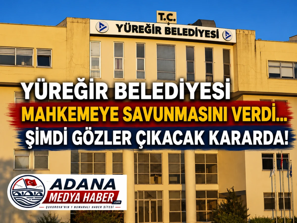 Y&uuml;reğir Belediyesi mahkemeye savunmasını verdi... Şimdi g&ouml;zler &ccedil;ıkacak kararda! 