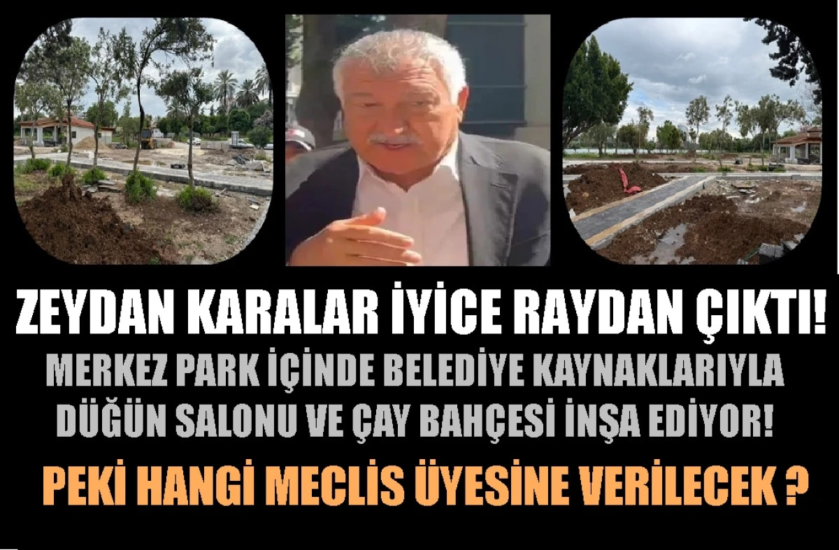 Zeydan Karalar iyice raydan &ccedil;ıktı... Belediye imkanlarıyla d&uuml;ğ&uuml;n salonu ve &ccedil;ay bah&ccedil;esi...! 